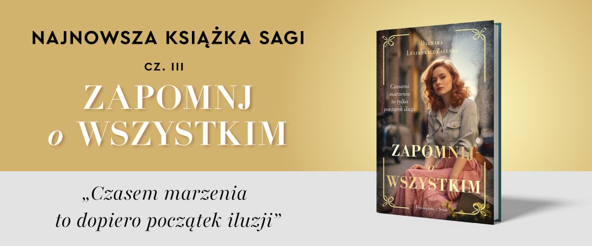 Najnowsza książka sagi: "Zapomnnij o Wszystkim"